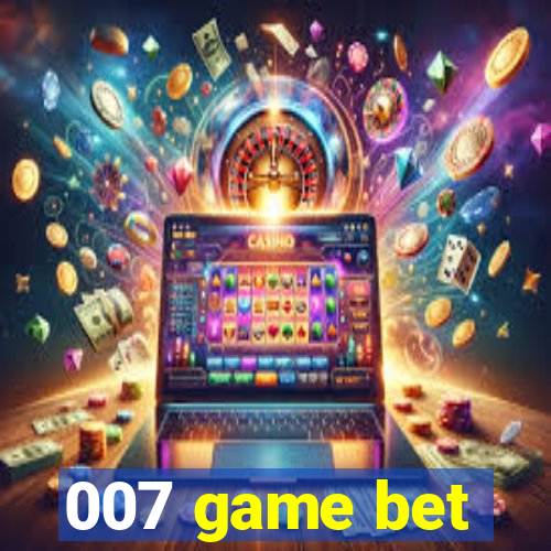 007 game bet